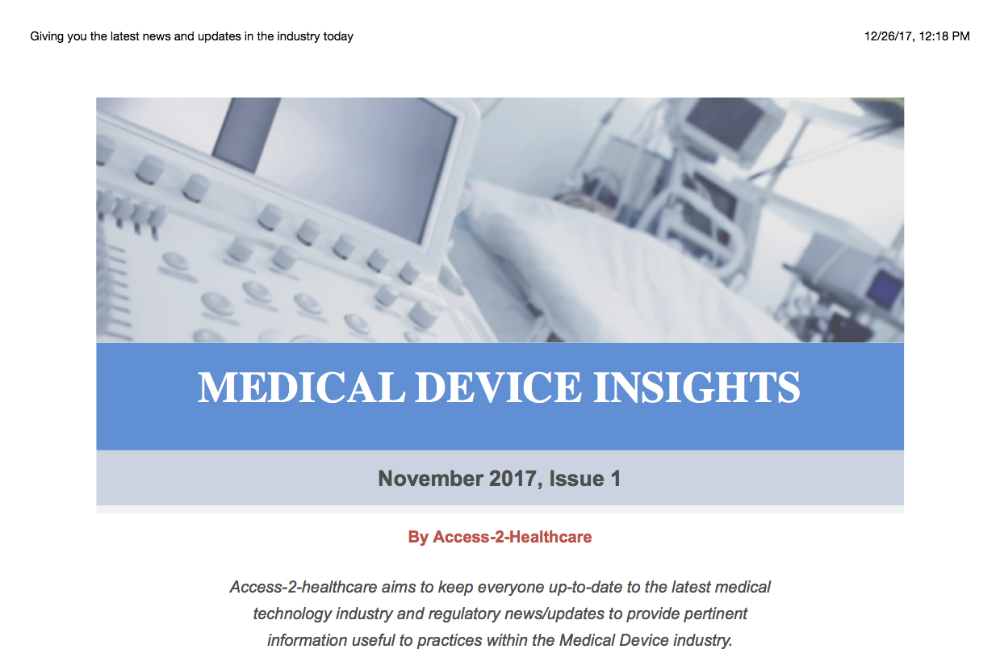 Access-2-Healthcare’s inaugural MEDICAL DEVICE INSIGHTS newsletter is published – giving you the latest news and updates in the industry